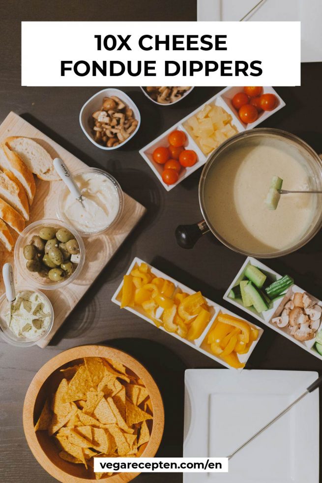 Cheese Fondue Dippers What to Dip in Cheese Fondue Vega Recepten